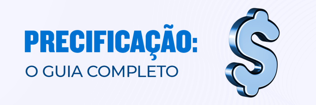 Precificação - Guia Completo!