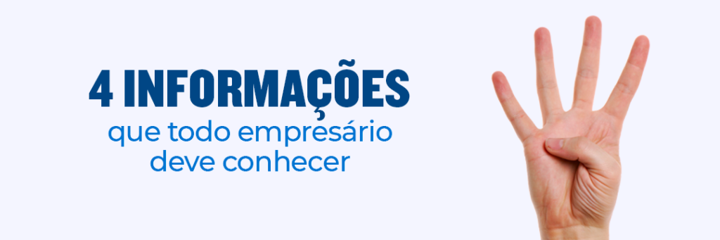4 informações que todo empresário deve conehcer