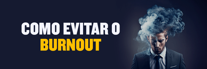 como evitar o burnout